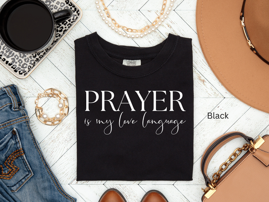 Prayer is My Love Language T-Shirt: Christian Faith-Based Tee
