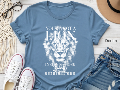 You've Got a Lion Inside Those Lungs Christian Shirt