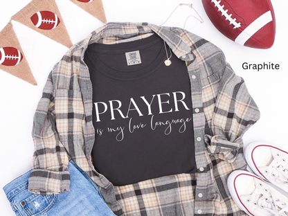 Prayer is My Love Language T-Shirt: Christian Faith-Based Tee