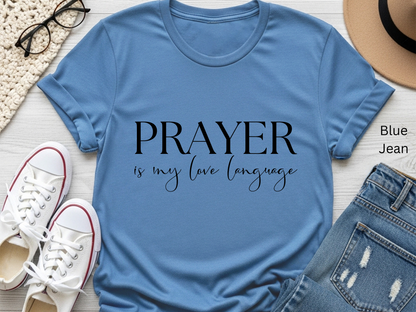 Prayer is My Love Language T-Shirt