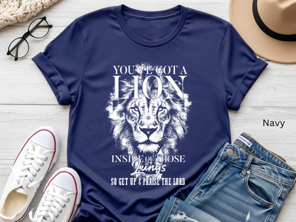 You've Got a Lion Inside Those Lungs Christian Shirt