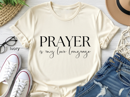 Prayer is My Love Language T-Shirt