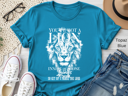 You've Got a Lion Inside Those Lungs Christian Shirt
